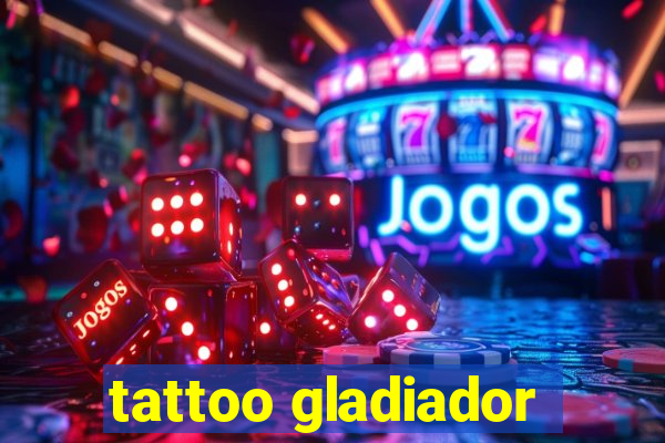 tattoo gladiador
